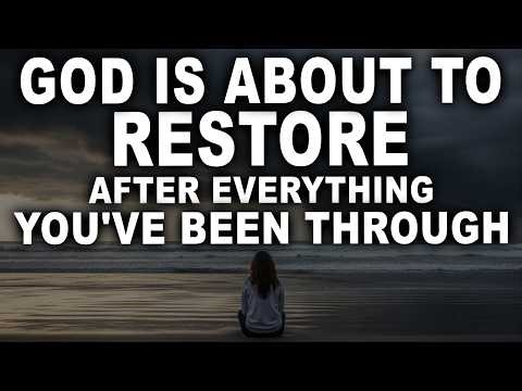 God Is About to Restore You After Everything You've Been Through