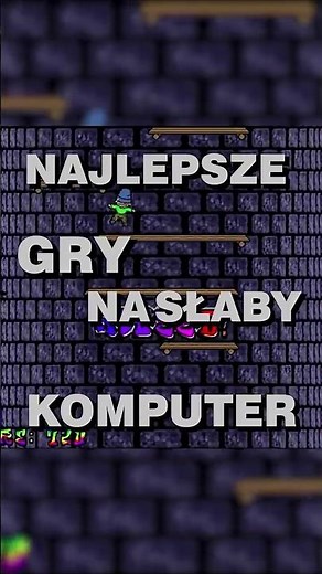 Najlepsze gry na słaby komputer