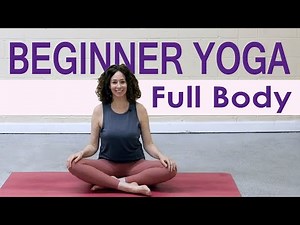 Full Body Yoga Practice for Beginners: 35 Minutes