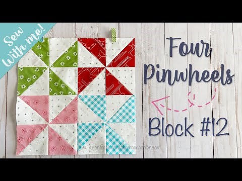 Sew With Me / Four Pinwheel Block / Block 12