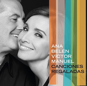 Ana Belén, Víctor Manuel - Canciones Regaladas