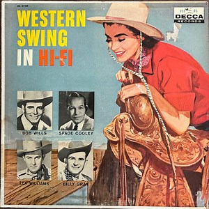 Bob Wills, Spade Cooley, Tex Williams, Billy Gray - Western Swing In Hi-Fi