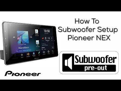 How To - Subwoofer Setup Standard Mode Pioneer NEX with Alexa 2020