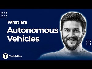 What Are Autonomous Vehicles? How They Work Explained!
