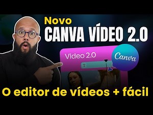 CHEGOU! Canva Vídeo 2.0: Novo Editor de vídeos grátis e fácil (ATUALIZAÇÃO 2025)