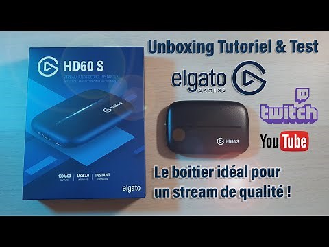 Test du boitier Elgato hd60s + Unboxing Tutoriel et installation