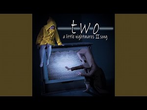 two: A Little Nightmares II Song