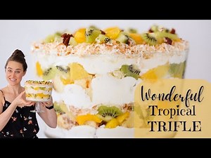 WONDERFUL TROPICAL TRIFLE: A next-level tropical trifle recipe to bring in summer right!
