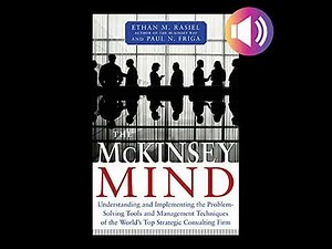 McKinsey Mind by Ethan M. Rasiel | Full Audiobook