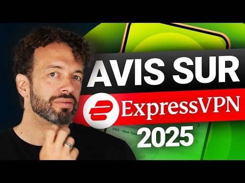 Avis sur ExpressVPN 2025 | Est-ce vraiment l'un des meilleurs VPN ?