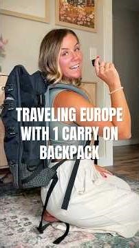 Packing for Europe into 1 Carry on Backpack