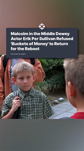Malcolm in the Middle Dewey Actor Erik Per Sullivan Refused 'Buckets of Money' to Return for the Reb