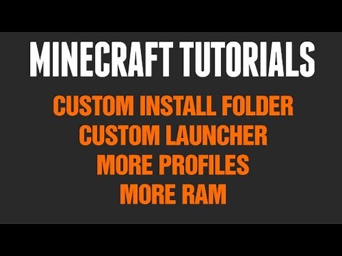 ★ Minecraft Tutorial - Setting up Custom Folders, Custom Launchers, Editing Profiles - Part 1