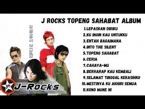 J ROCKS FULL ALBUM TOPENG SAHABAT | LAGU ROCK INDONESIA