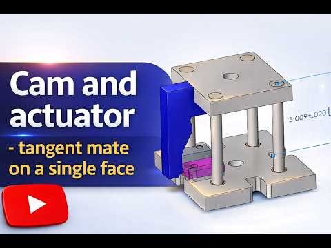 How to Use Tangent Mates on Single Faces | SOLIDWORKS CSWE Practice 36