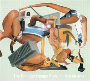 The Dillinger Escape Plan – Miss Machine (2004, CD)