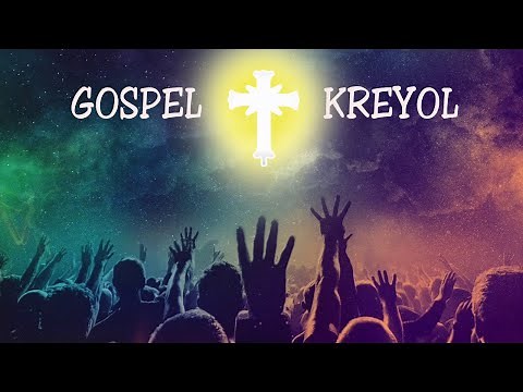 Gospel Kreyol Best of gospel songs - praise and worship playlist 2022