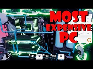 This Is The MOST EXPENSIVE PC You Can Build In PC Building Simulator (Version 1.4)