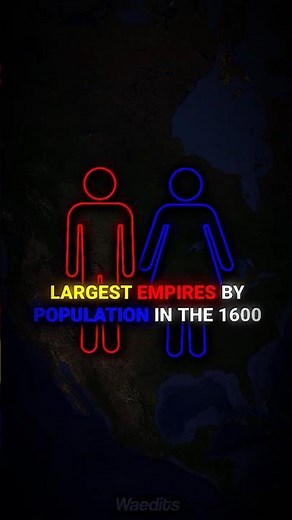 LARGEST EMPIRES BY POPULATION IN THE 1600 #history #geography