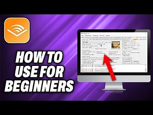 How To Use Audible For Beginners - Quick Help