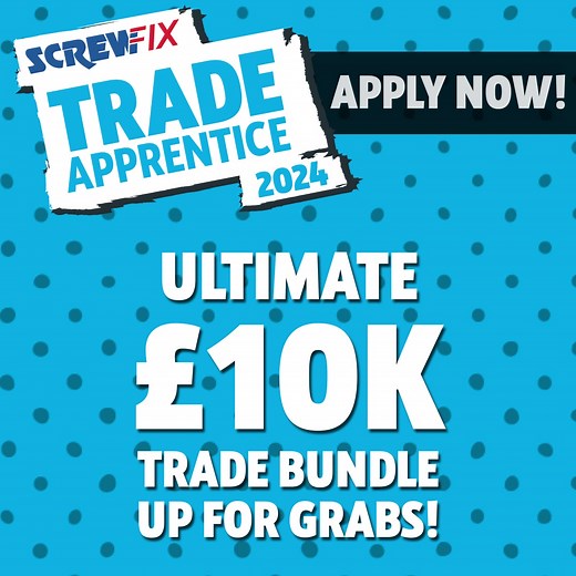 Could you be this year's Screwfix Trade Apprentice? Apply now and you could win a career-boosting £10k trade bundle. | Screwfix