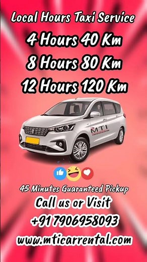 Local Hours Taxi Service – 4 Hours 40 Km - 8 Hours 80 Km - 12 Hours 120 Km - MTI car Rental