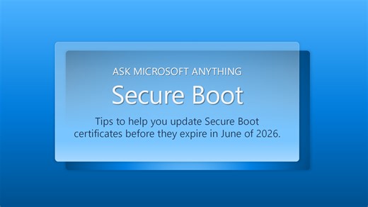 Ask Microsoft Anything: Secure Boot - Windows Tech Community