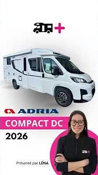 Découvrez le nouvel ADRIA COMPACT SELECT DC 2026 présenté par Léna !