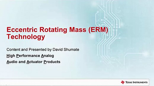 Eccentric Rotating Mass (ERM) Technology | Video | TI.com