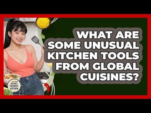 What Are Some Unusual Kitchen Tools From Global Cuisines? - Pocket Friendly Kitchen