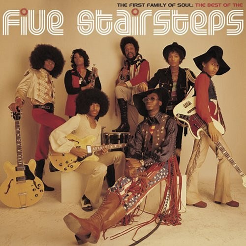 The Five Stairsteps - The First Family Of Soul: The Best Of The Five Stairsteps