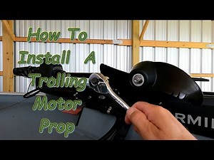 How to Install a Trolling Motor Prop