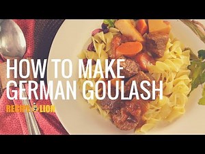 How to Make German Goulash