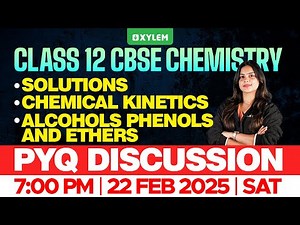Class 12 CBSE Chemistry |PYQ Discussion -Solutions , Chemical Kinetics , Alcohols Phenols And Ethers
