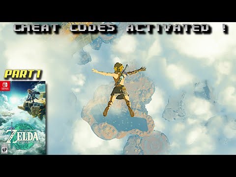 Zelda: Tears of the Kingdom | Part 1: Tutorial Area | Switch | Cheat Codes Activated