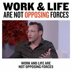 Work and life are not opposing forces. Balance is the wrong analogy. We are the same person at home as we are at work - we just wear different clothes and sit at a different table. It's all one life. Let's live a balanced one. #TheInfiniteGame | Simon Sinek