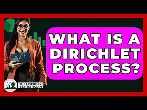 What Is A Dirichlet Process? - The Friendly Statistician
