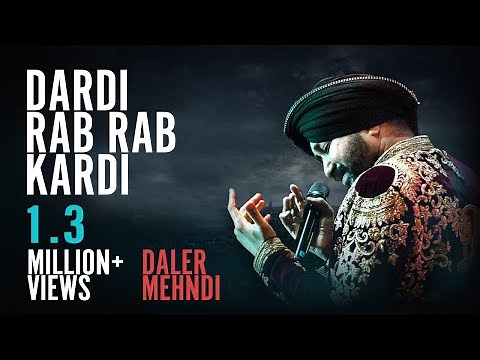Dardi Rab Rab Kardi | Daler Mehndi | Official Music Video