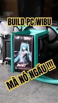 Build Full PC Wibu BUT IT'S COOL because...PC ASUS ROG x Hatsune Miku