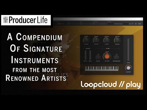 How To Use LoopCloud PLAY - Customise Famous Artist's Sounds In Your Music Project [Review/Tutorial]