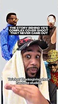 The story behind Ye's Complex Cover shoot that never came out #complexnews