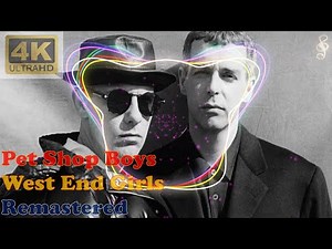 PET SHOP BOYS - WEST END GIRLS (Remastered Audio) [4K Video With Audio Visualizer & Lyrics]