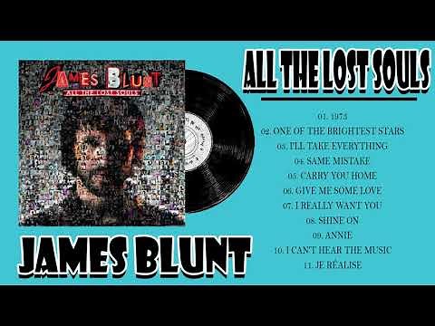 All the Lost Souls FULL ALBUM 2007- J̲a̲m̲e̲s̲ ̲B̲l̲u̲n̲t̲