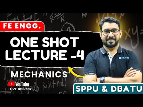 Engineering Mechanics One Shot Lecture 4 | FE Engineering | SPPU & DBATU | AJIT MORE SIR