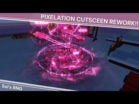 Sol's RNG PIXELATION CUTSCEEN REWORKED!!!!