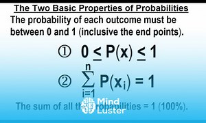 Mind Luster - Learn Statistics Ch 5 Discrete Random Variable 8 of 27 The Two Basic Properties of Probabilities
