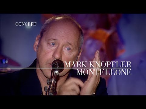 Mark Knopfler - Monteleone (An Evening With Mark Knopfler, 2009)