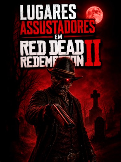 Lugares Assustadores em Red Dead Redemption 2