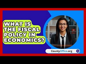 What Is The Fiscal Policy In Economics? - CountyOffice.org