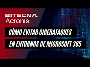 ¿Cómo evitar ciberataques en entornos de Microsoft 365?